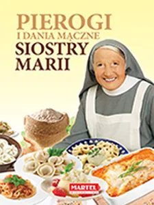 Pierogi i dania mączne Siostry Marii Pierogi i dania mączne Siostry Marii