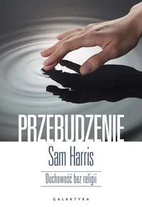 Przebudzenie Duchowość bez religii. Przebudzenie Duchowość bez religii.