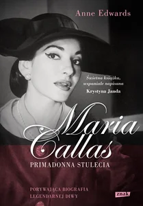 Maria Callas Primadonna stulecia Maria Callas Primadonna stulecia