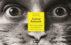 Animal Rationale Jak zwierzęta mogą nas inspirować? Rodzina, edukacja, biznes Animal Rationale Jak zwierzęta mogą nas inspirować? Rodzina, edukacja, biznes