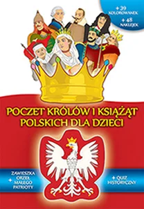Poczet królów i książąt polskich dla dzieci Poczet królów i książąt polskich dla dzieci