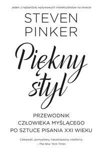 Piękny styl Przewodnik człowieka myślącego po sztuce pisania XXI