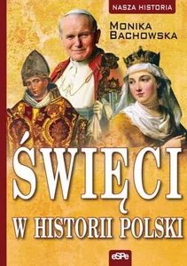 Święci w historii Polski Święci w historii Polski