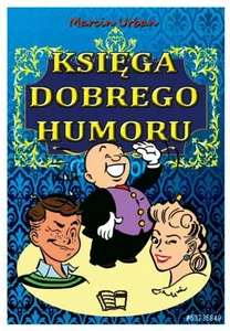 Księga dobrego humoru Księga dobrego humoru