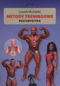 Metody treningowe. Kulturystyka Metody treningowe. Kulturystyka