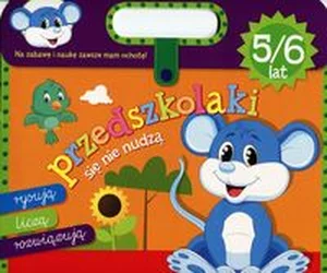 Przedszkolaki się nie nudzą 5/6 lat Przedszkolaki się nie nudzą 5/6 lat
