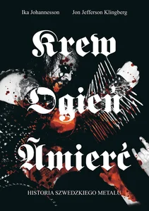 Krew ogień śmierć Historia szwedzkiego metalu Krew ogień śmierć Historia szwedzkiego metalu
