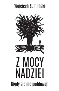 Z mocy nadziei Nigdy się nie poddawaj