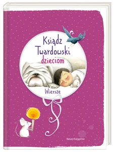 Ksiądz Twardowski dzieciom Wiersze
