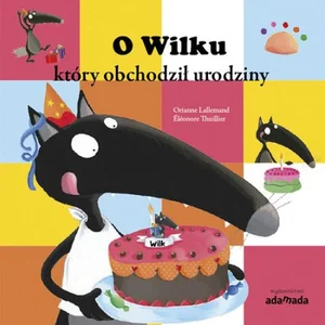 O wilku który obchodził urodziny O wilku który obchodził urodziny
