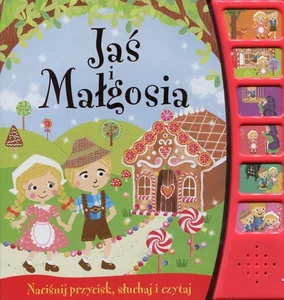 Jaś i Małgosia Książeczka dźwiękowa Jaś i Małgosia Książeczka dźwiękowa