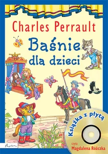 Baśnie dla dzieci Charles Perrault Książka z płytą CD Baśnie dla dzieci Charles Perrault Książka z płytą CD