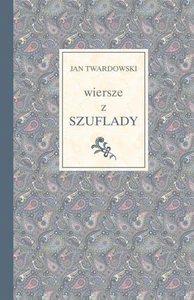 Wiersze z szuflady Wiersze z szuflady