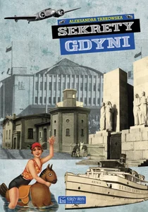 Sekrety Gdyni Sekrety Gdyni