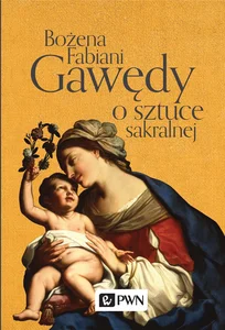Gawędy o sztuce sakralnej Gawędy o sztuce sakralnej