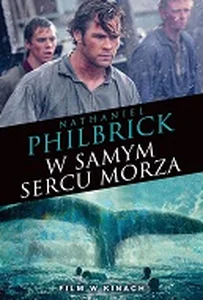 W samym sercu morza Katastrofa statku wielorybniczego Essex