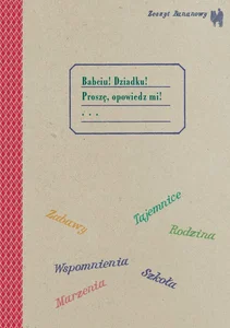 Zeszyt bananowy Babciu Dziadku Proszę opowiedz mi