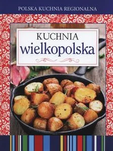Polska kuchnia regionalna Kuchnia wielkopolska Polska kuchnia regionalna Kuchnia wielkopolska