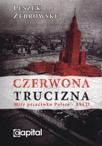 Czerwona trucizna Mity przeciwko Polsce Akt II