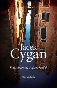 Przeznaczenie, traf, przypadek Przeznaczenie, traf, przypadek