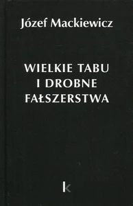 Wielkie tabu i drobne fałszerstwa Wielkie tabu i drobne fałszerstwa