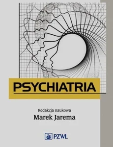 Psychiatria Podręcznik dla studentów medycyny Psychiatria Podręcznik dla studentów medycyny