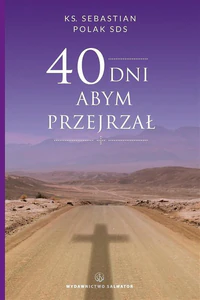 40 dni abym przejrzał 40 dni abym przejrzał
