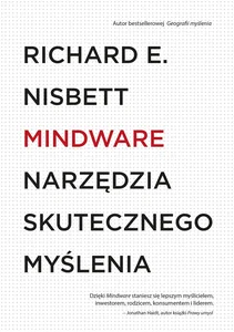 Mindware Narzędzia skutecznego myślenia Mindware Narzędzia skutecznego myślenia