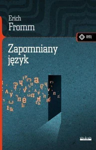 Zapomniany język Wstęp do rozumienia snów, baśni i mitów