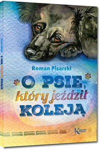 O psie, który jeździł koleją O psie, który jeździł koleją