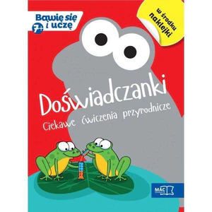 Doświadczanki Ciekawe ćwiczenia przyrodnicze Doświadczanki Ciekawe ćwiczenia przyrodnicze