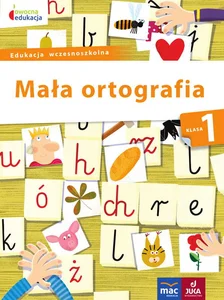 Owocna edukacja Mała ortografia Klasa 1 Edukacja wczesnoszkolna