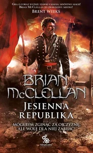 Trylogia magów prochowych Tom 3 Jesienna Republika