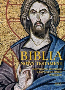 Biblia Nowy Testament ilustrowany mozaikami z bazyliki św. Marka w Wenecji