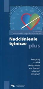 Nadciśnienie tętnicze plus Praktyczny poradnik postępowania w wybranych sytuacjach klinicznych