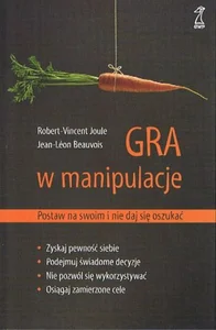 Gra w manipulacje Postaw na swoim i nie daj się