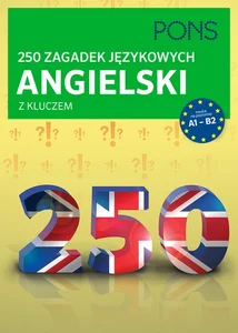 250 zagadek językowych angielski z kluczem 250 zagadek językowych angielski z kluczem