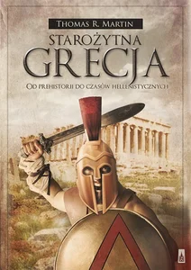 Starożytna Grecja Od prehistorii do czasów hellenistycznych Starożytna Grecja Od prehistorii do czasów hellenistycznych