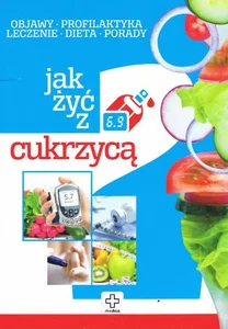 Jak żyć z cukrzycą