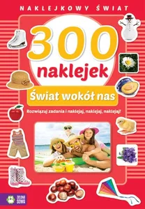 300 naklejek Świat wokół nas Naklejkowy świat
