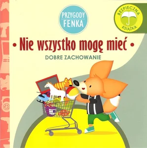 Nie wszystko mogę mieć Przygody Fenka Nie wszystko mogę mieć Przygody Fenka
