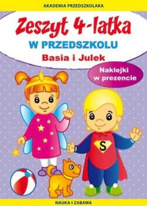 Zeszyt 4-latka Basia i Julek W przedszkolu Zeszyt 4-latka Basia i Julek W przedszkolu