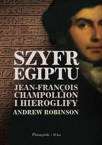Szyfr Egiptu Jean-Francois Champollion i hieroglify Szyfr Egiptu Jean-Francois Champollion i hieroglify