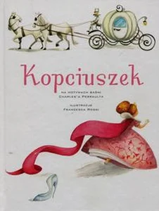 Kopciuszek na motywach baśni Charles'a Perraulta