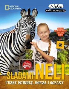 Śladami Neli przez dżunglę, morza i oceany Śladami Neli przez dżunglę, morza i oceany