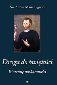 Droga do świętości W stronę doskonałości