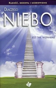 Dlaczego Niebo jest tak wspaniałe Dlaczego Niebo jest tak wspaniałe