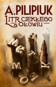 Litr ciekłego ołowiu Litr ciekłego ołowiu