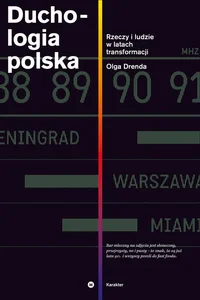 Duchologia polska Rzeczy i ludzie w latach transformacji