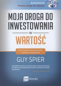 Moja droga do inwestowania w wartość W poszukiwaniu zamożności, mądrości i oświecenia Moja droga do inwestowania w wartość W poszukiwaniu zamożności, mądrości i oświecenia